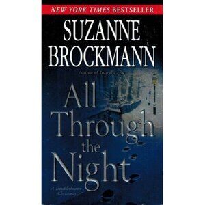 ALL THROUGH THE NIGHT A Troubleshooter Christmas Brockmann, Suzanne Mass Market
